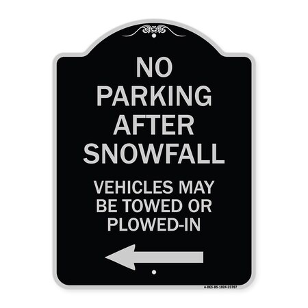 No Parking After Snowfall Vehicles May Be Towed Or Plowed-In With Left Arrow Aluminum Sign